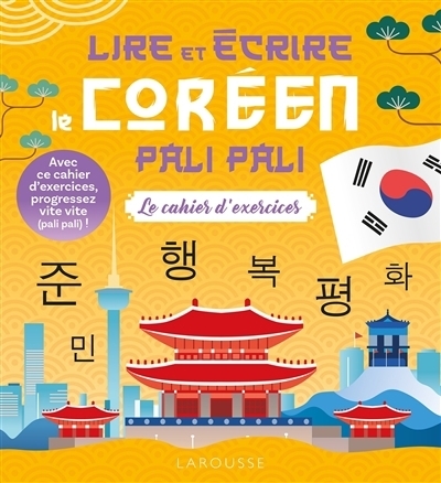 Lire et écrire le coréen pali pali : Le cahier d'exercice | Lee, Seonju