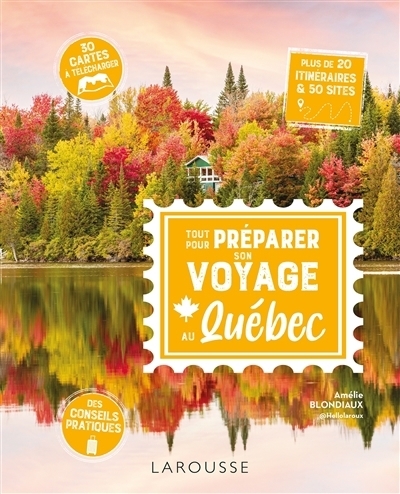 Tout pour préparer son voyage au Québec | Blondiaux, Amélie