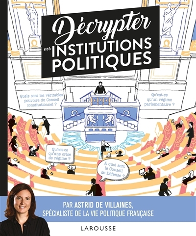 Décrypter les institutions politiques | Villaines, Astrid de