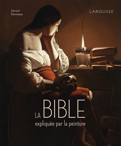 Bible expliquée par la peinture (La) | Denizeau, Gérard (Auteur)