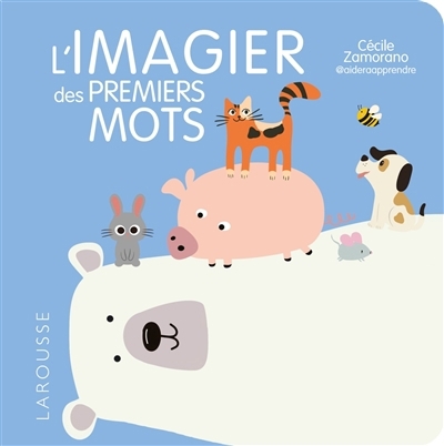 imagier des premiers mots (L') | Zamorano, Cécile