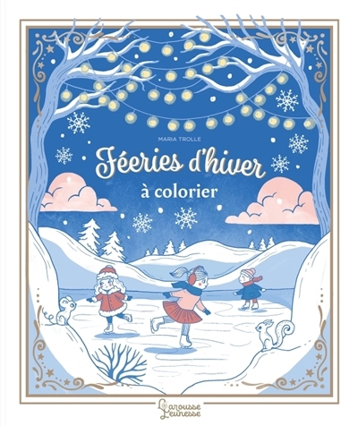 Fééries d'hiver à colorier : Coloriages enchantés de Maria Trolle | Trolle, Maria (Illustrateur)