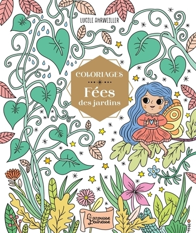 Coloriages : Fées des jardins | Ahrweiller, Lucile