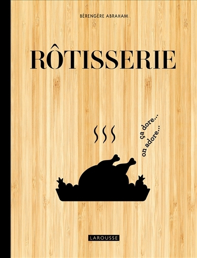 Rôtisserie | Abraham, Bérengère