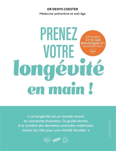Prenez votre longévité en main ! | Coester, Denys