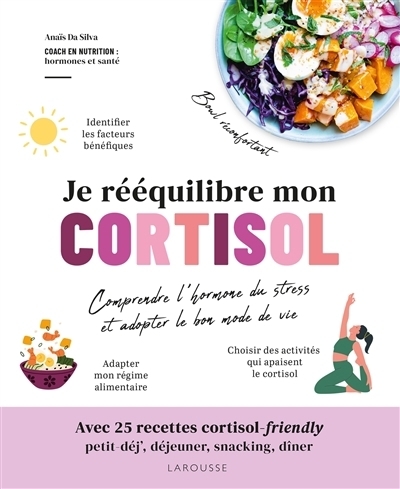 Je rééquilibre mon cortisol | Da Silva, Anaïs