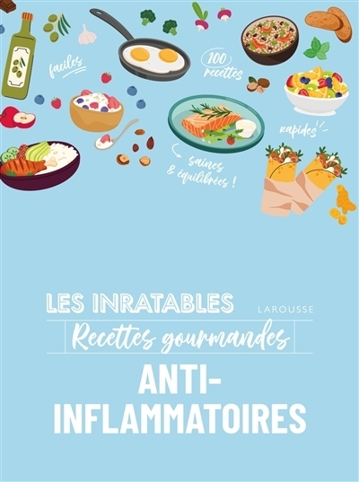 Les inratables recettes gourmandes anti-inflammatoires | 