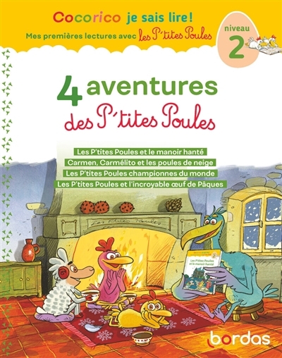 4 aventures des p'tites poules : niveau 2 | Olivier, Marie-Christine (Auteur) | Raufflet, Jean-Christophe (Illustrateur) | Heinrich, Christian (Illustrateur)
