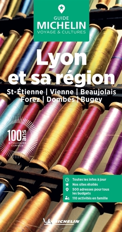 Lyon et sa région : St-Etienne, Vienne, Beaujolais, Forez, Dombes, Bugey | 