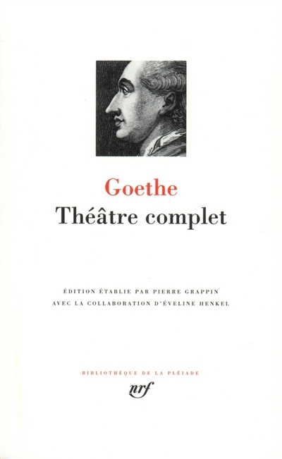 Théâtre complet | Goethe, Johann Wolfgang von