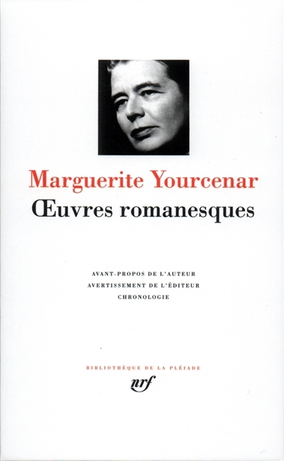 Oeuvres romanesques | Yourcenar, Marguerite