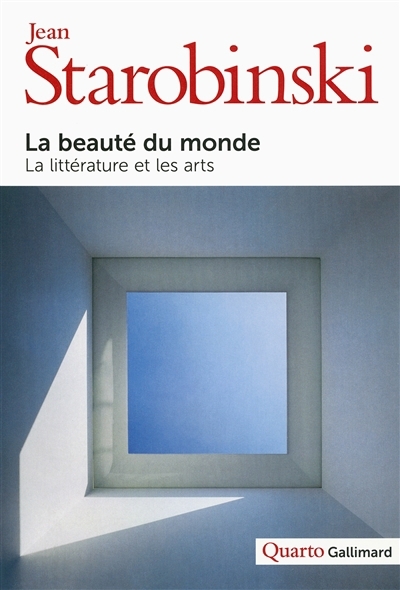 beauté du monde (La) | Starobinski, Jean