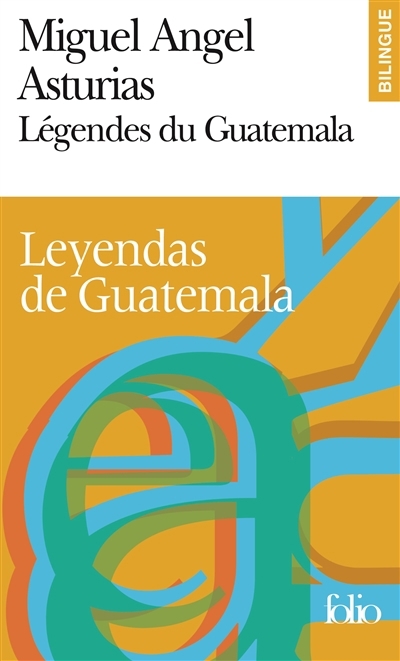 Légendes du Guatemala | Asturias, Miguel Ángel