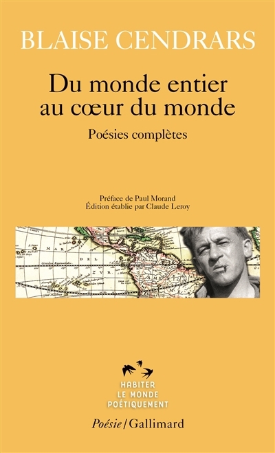 Du Monde Entier au Coeur du Monde - Poésies Complètes | Cendrars, Blaise