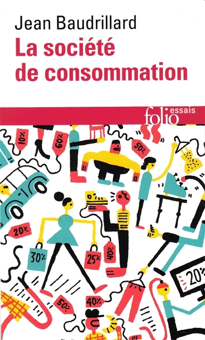 société de consommation : ses mythes, ses structures (La) | Baudrillard, Jean (Auteur)