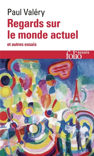 Regards sur le monde actuel et autres essais | Valéry, Paul
