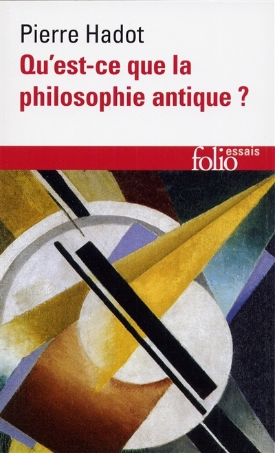 Qu'est-ce que la philosophie antique ? | Hadot, Pierre