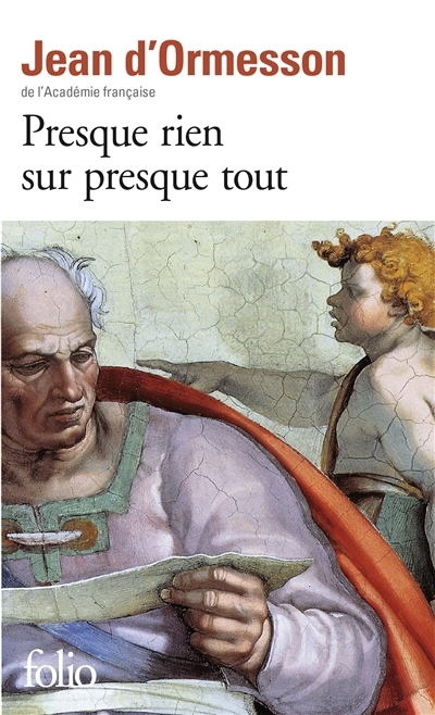Presque rien sur presque tout | Ormesson, Jean d'