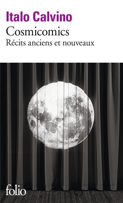 Cosmicomics : récits anciens et nouveaux | Calvino, Italo