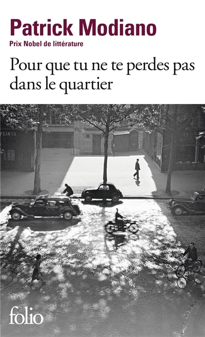 Pour que tu ne te perdes pas dans le quartier | Modiano, Patrick