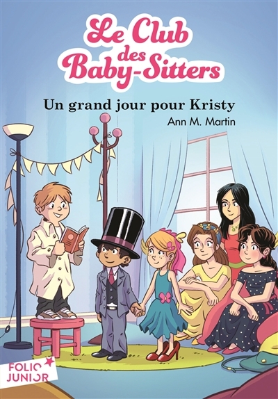 Le Club des baby-sitters T.06 - Un grand jour pour Kristy | Martin, Ann M. (Auteur) | Friha, Karim (Illustrateur)
