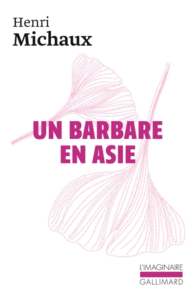 Un Barbare en Asie | Michaux, Henri