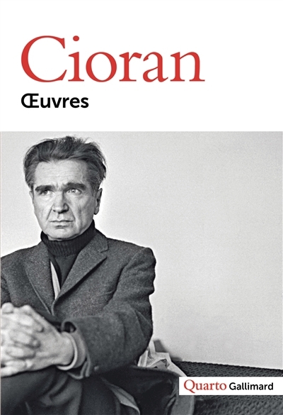 Oeuvres | Cioran, Emil