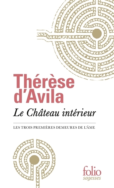 château intérieur (Le) | Thérèse d'Avila, sainte