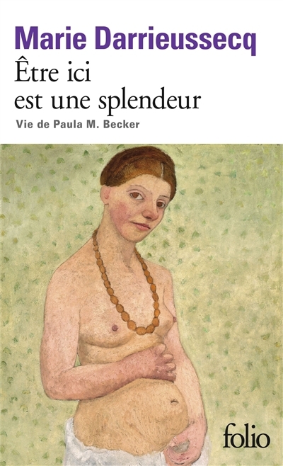 Etre ici est une splendeur | Darrieussecq, Marie