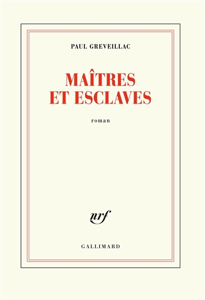 Maîtres et esclaves | Greveillac, Paul (Auteur)