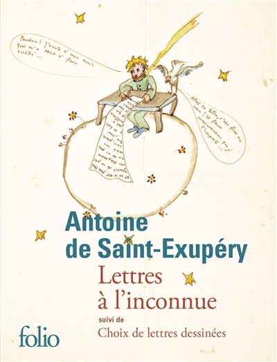 Lettres à l'inconnue ; Choix de lettres dessinées 1921-1943 | Saint-Exupéry, Antoine de