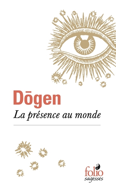 présence au monde (La) | Dôgen