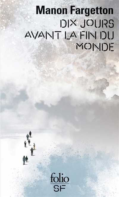 Dix jours avant la fin du monde | Fargetton, Manon