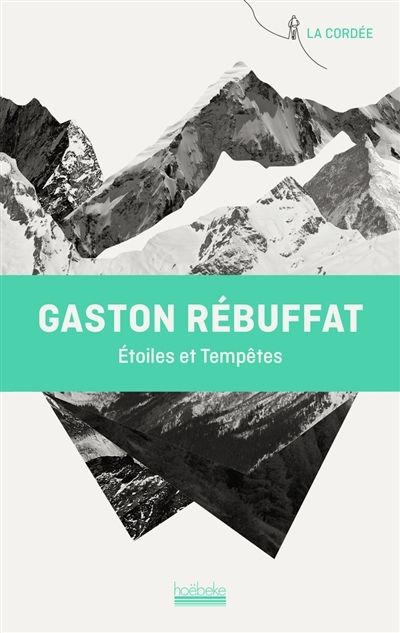 Etoiles et tempêtes : six faces Nord | Rébuffat, Gaston