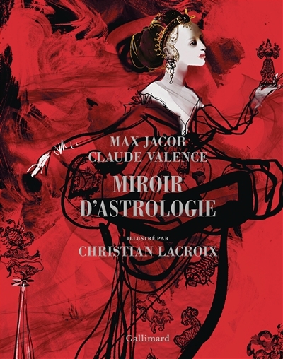 Miroir d'astrologie | Jacob, Max (Auteur) | Valence, Claude (Auteur) | Lacroix, Christian (Illustrateur)