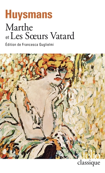 Marthe : histoire d'une fille ; Les soeurs Vatard | Huysmans, Joris-Karl