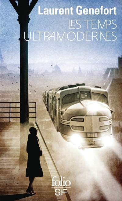 temps ultramodernes (Les) | Genefort, Laurent (Auteur)