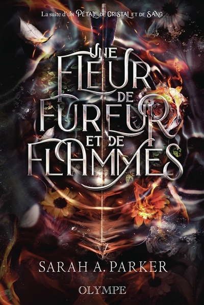 Une fleur de fureur et de flammes | Parker, Sarah A.