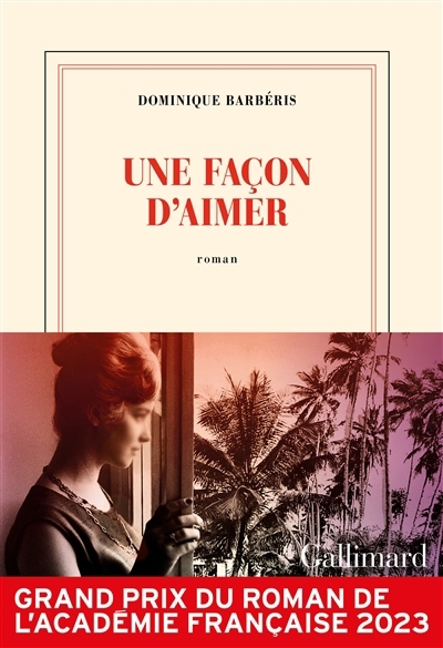 Une façon d'aimer | Barbéris, Dominique (Auteur)