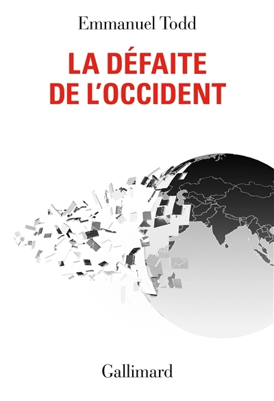 Défaite de l'Occident (La) | Todd, Emmanuel