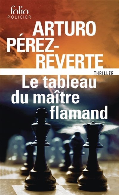 tableau du maître flamand : thriller (Le) | Pérez-Reverte, Arturo (Auteur)