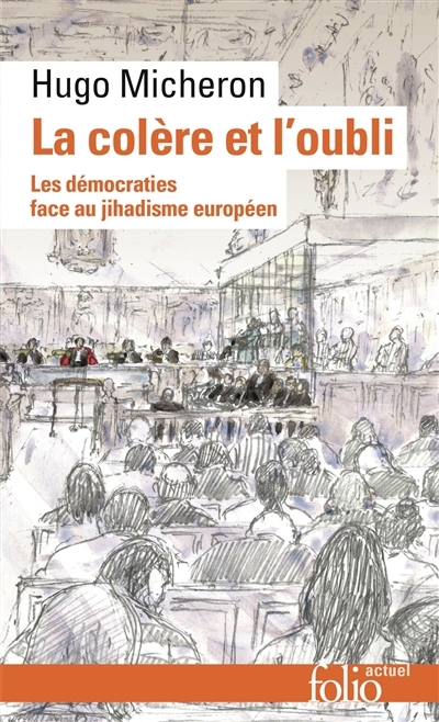 Colère et l'oubli : les démocraties face au jihadisme européen (La) | Micheron, Hugo