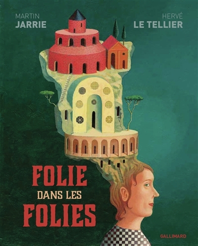 Folie dans les folies | Le Tellier, Hervé (Auteur) | Jarrie, Martin (Illustrateur)