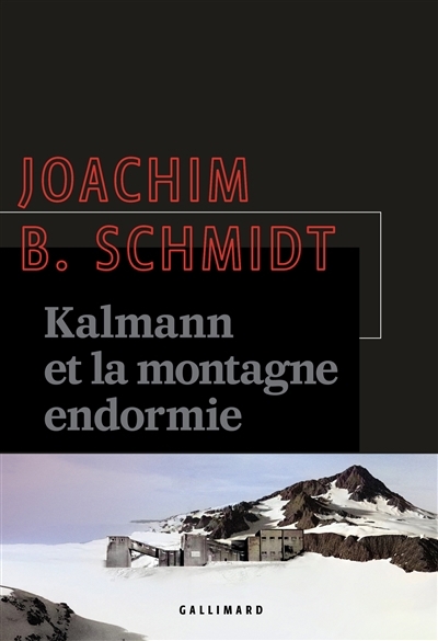 Kalmann et  la montagne endormie | Schmidt, Joachim B.