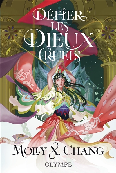 Défier les dieux cruels | Chang, Molly X. (Auteur)