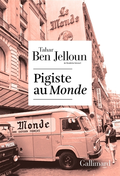 Pigiste au Monde | Ben Jelloun, Tahar
