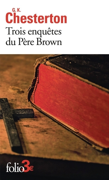 Trois enquêtes du père Brown | Chesterton, G.K. (Auteur)