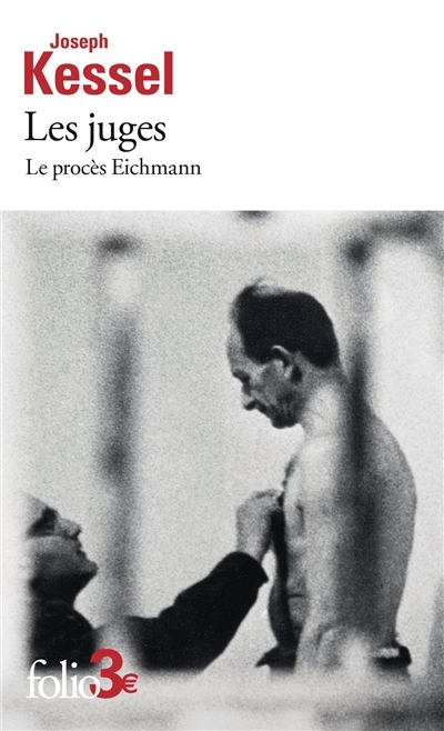 juges : le procès Eichmann (Les) | Kessel, Joseph (Auteur)