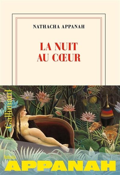 nuit au coeur (La) | Appanah, Nathacha (Auteur)