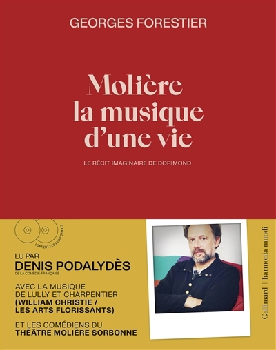 Molière, la musique d'une vie : le récit imaginaire de Dorimond | Forestier, Georges 